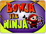 BOWJA THE NINJA (on Factory Island)